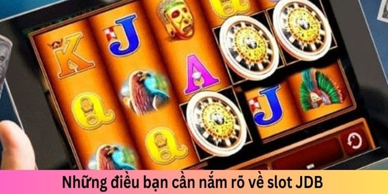 JDB - Sảnh slot game hot nhất hệ thống Kuwin