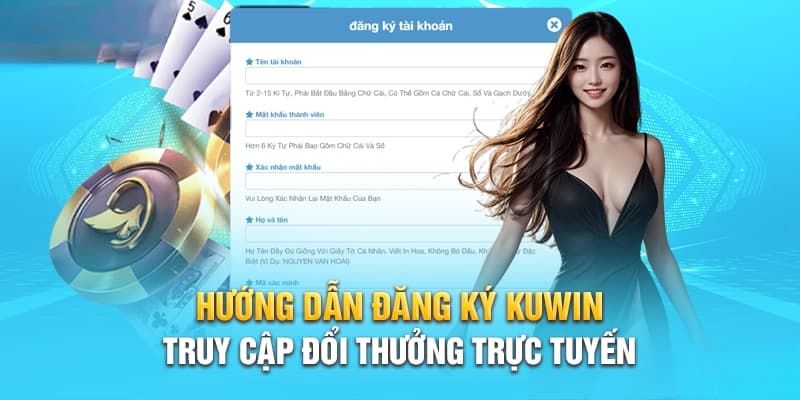 Hướng dẫn đăng ký tại nhà cái Kuwin đơn giản nhất