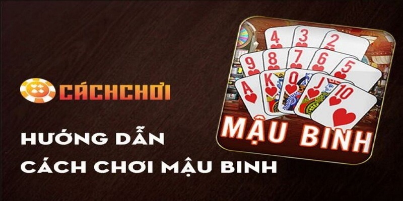 Hướng dẫn cách chơi chi tiết cho tân binh