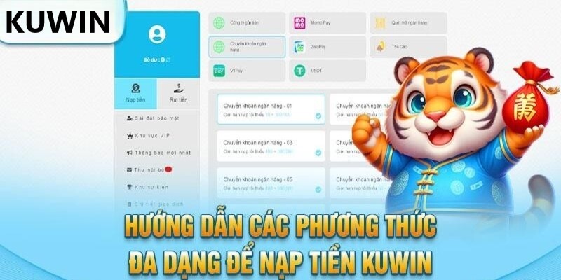 Phương pháp nạp tiền Kuwin siêu đa dạng, dễ thực hiện