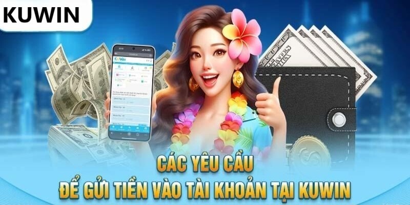 Người chơi cần đọc kỹ yêu cầu khi nạp tiền tài khoản Kuwin