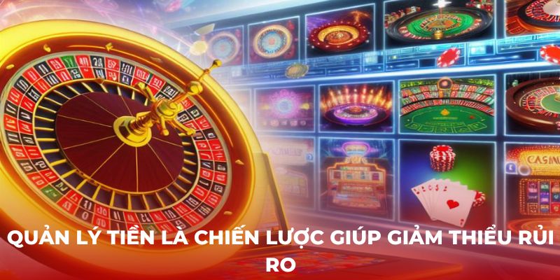 Quản lý tiền là chiến lược giúp giảm thiểu rủi ro