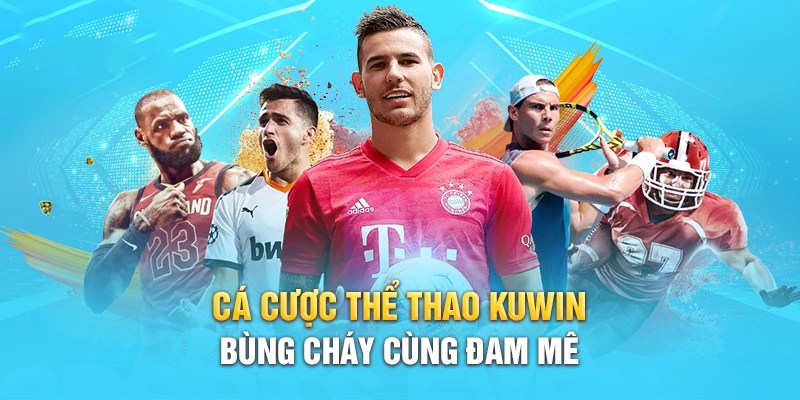 Sơ lược về sảnh cá cược thể thao Kuwin